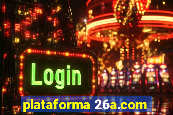 plataforma 26a.com